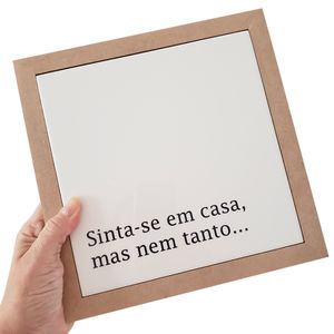 Azulejo Sinta-se em casa, mas nem tanto...