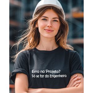 Camiseta  “Erro no Projeto? Só se for do Engenheiro” – Preta P